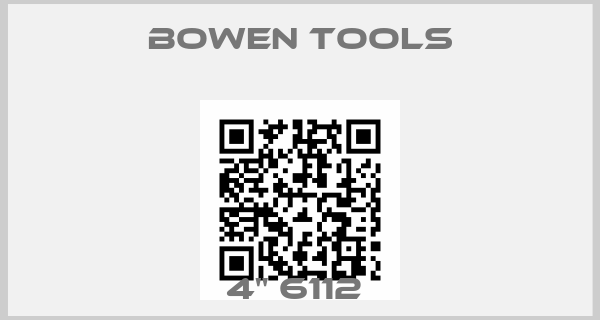 Bowen Tools-4" 6112 