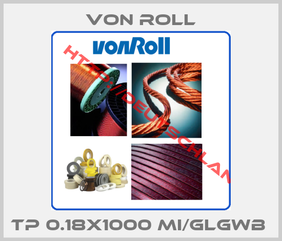Von Roll-TP 0.18X1000 MI/GLGWB 