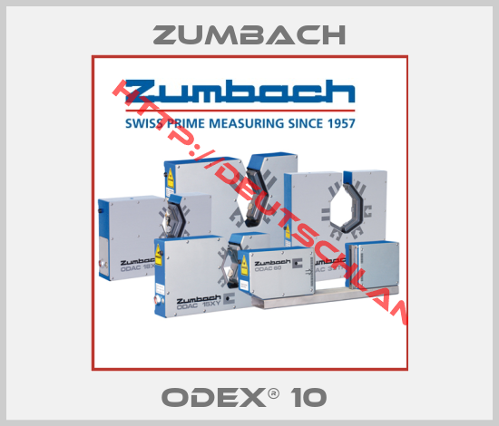 ZUMBACH-ODEX® 10 