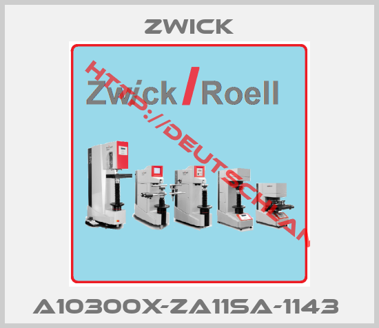 Zwick-A10300X-ZA11SA-1143 