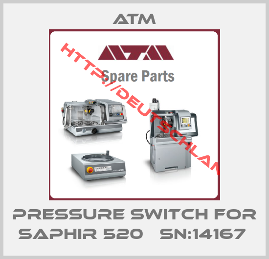 ATM-PRESSURE SWITCH FOR SAPHIR 520   SN:14167 