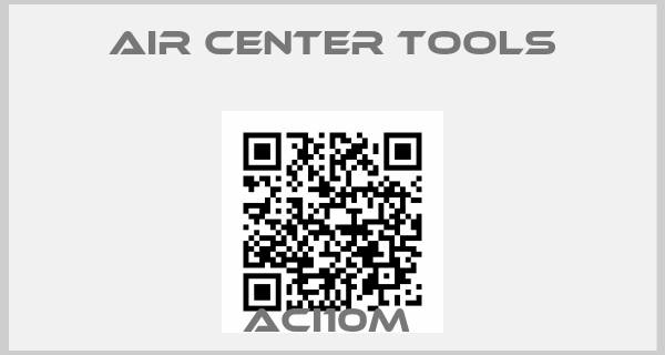 Air Center Tools-ACI10M 