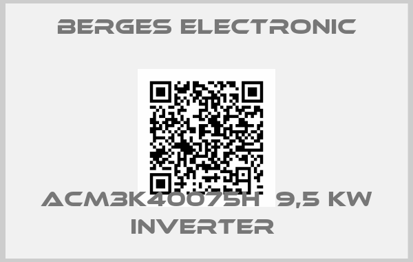 Berges Electronic-ACM3K40075H  9,5 KW INVERTER 
