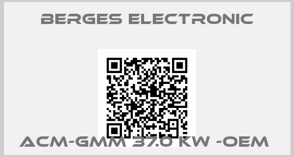 Berges Electronic-ACM-GMM 37.0 KW -OEM 