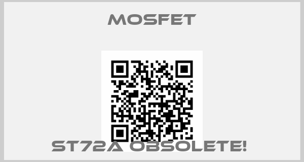Mosfet-ST72A OBSOLETE! 