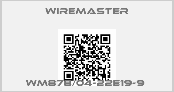 Wiremaster-WM878/04-22E19-9 