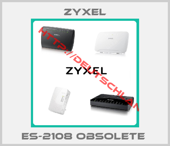 Zyxel-ES-2108 obsolete 