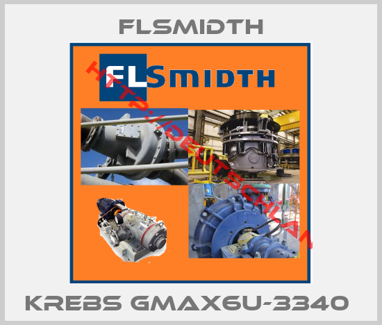 FLSmidth-KREBS GMAX6U-3340 