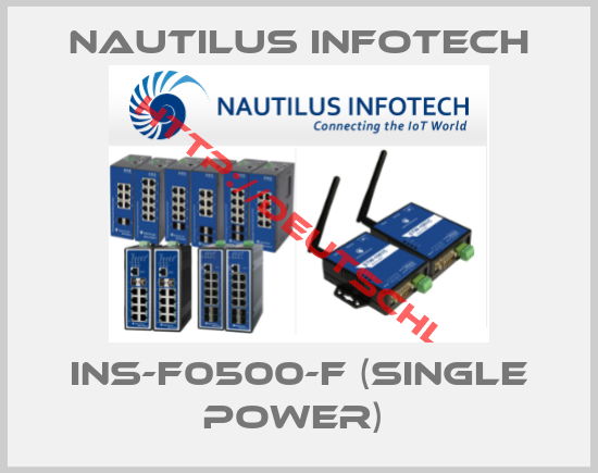 Nautilus Infotech-INS-F0500-F (Single power) 