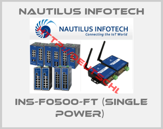 Nautilus Infotech-INS-F0500-FT (Single power) 