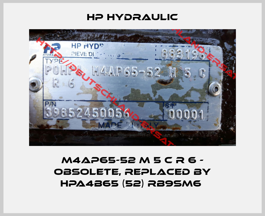 HP Hydraulic-M4AP65-52 M 5 C R 6 - obsolete, replaced by HPA4B65 (52) RB9SM6 