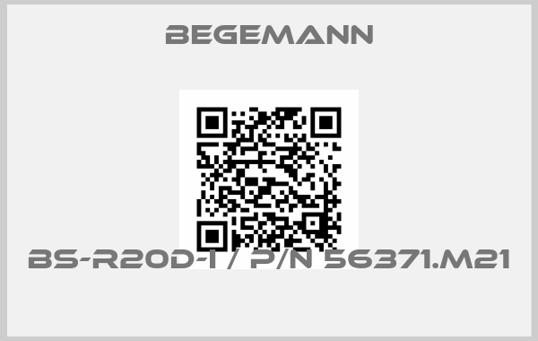 BEGEMANN-BS-R20D-I / P/N 56371.M21 