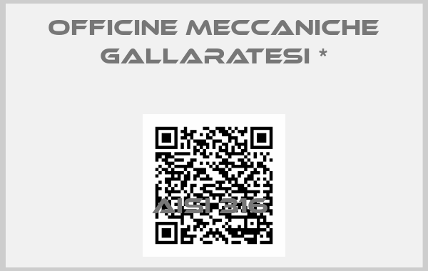 Officine Meccaniche Gallaratesi *-AISI 316 