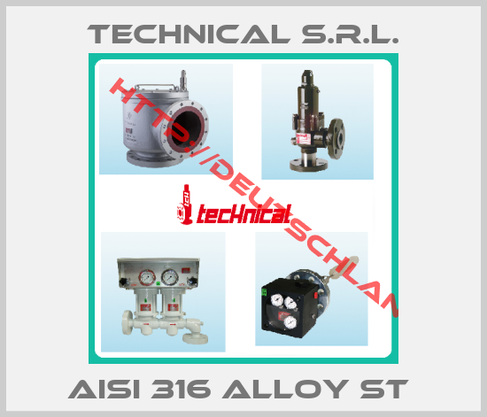 Technical S.r.l.-AISI 316 ALLOY ST 