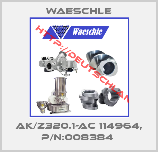 Waeschle-AK/Z320.1-AC 114964, P/N:008384 
