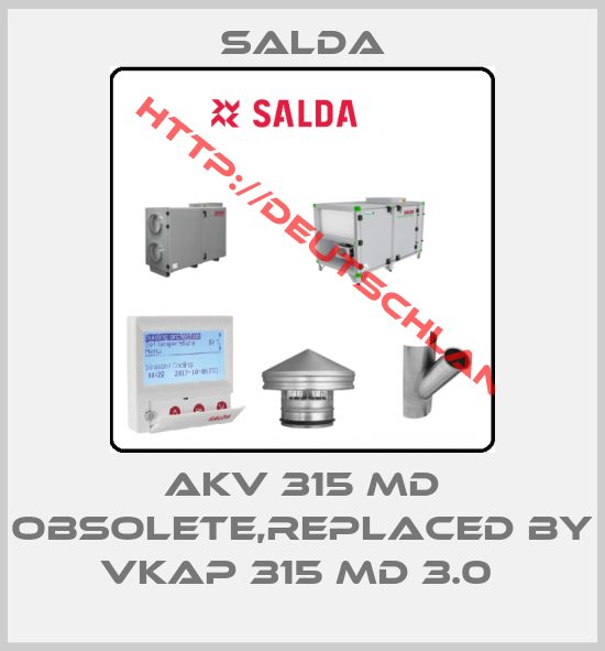 Salda-AKV 315 MD obsolete,replaced by VKAP 315 MD 3.0 