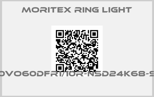 MORITEX RING LIGHT-ALA20VO60DFR1/10R-NSD24K68-SO969 
