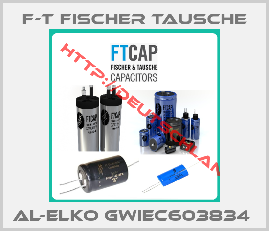 F-T Fischer Tausche-AL-ELKO GWIEC603834 