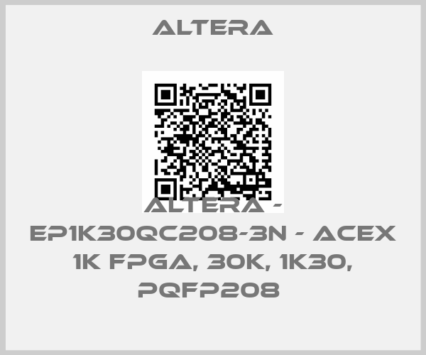 Altera-ALTERA - EP1K30QC208-3N - ACEX 1K FPGA, 30K, 1K30, PQFP208 