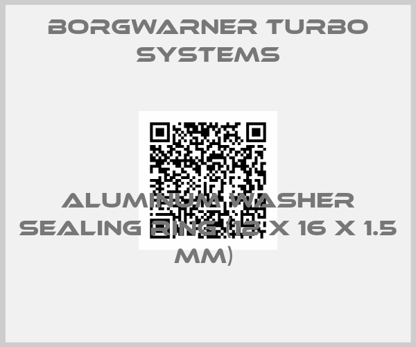 Borgwarner turbo systems-Aluminum Washer Sealing Ring (12 X 16 X 1.5 mm) 