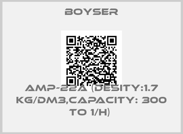 Boyser-AMP-22A (DESITY:1.7 KG/DM3,CAPACITY: 300 TO 1/H) 