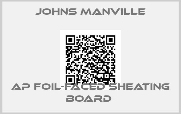 Johns Manville-AP FOIL-FACED SHEATING BOARD 