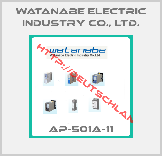 Watanabe Electric Industry Co., Ltd.-AP-501A-11