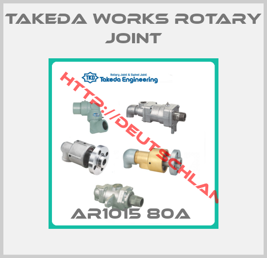 Takeda Works Rotary joint-AR1015 80A 