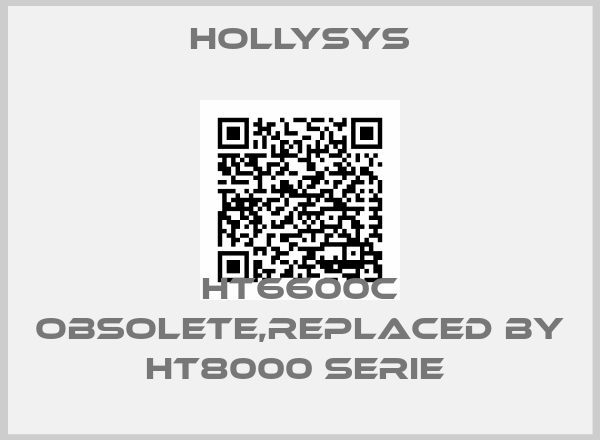 HollySys-HT6600C obsolete,replaced by HT8000 serie 