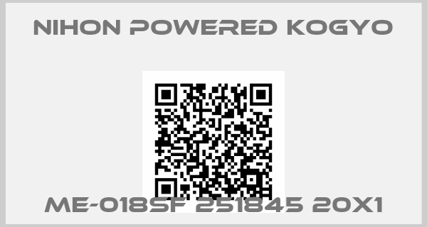 Nihon Powered Kogyo-ME-018SF 251845 20X1