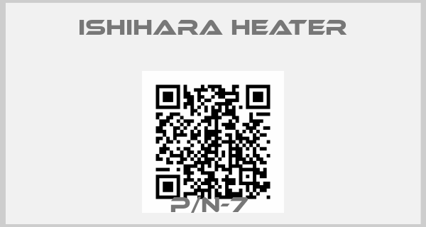 Ishihara Heater-P/N-7 