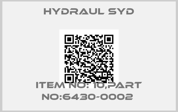 Hydraul Syd-ITEM NO: 10,PART NO:6430-0002 