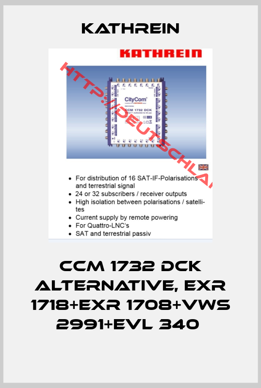 kathrein-CCM 1732 DCK alternative, EXR 1718+EXR 1708+VWS 2991+EVL 340 