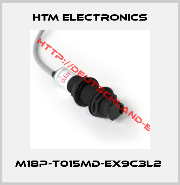 HTM Electronics-M18P-T015MD-EX9C3L2 