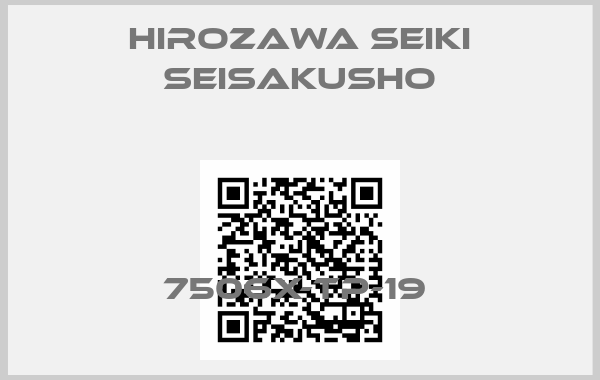 Hirozawa Seiki Seisakusho-7506X-TP-19 