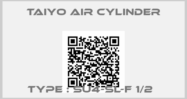 Taiyo Air cylinder-Type : SU4-SL-F 1/2  