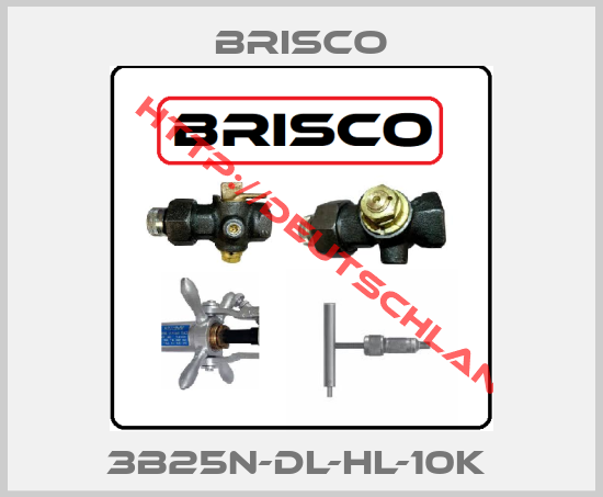 BRISCO-3B25N-DL-HL-10K 