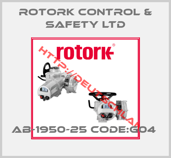 ROTORK CONTROL & SAFETY LTD-AB-1950-25 CODE:G04 