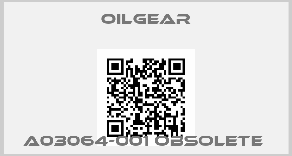 Oilgear-A03064-001 obsolete 