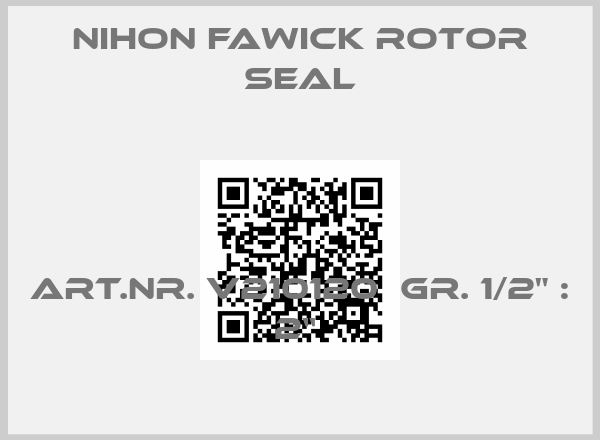 NIHON FAWICK ROTOR SEAL-ART.NR. V210120  GR. 1/2" : 2“ 