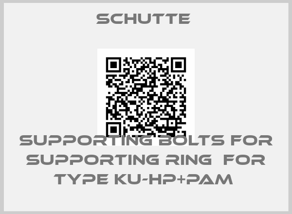 Schutte -Supporting bolts for supporting ring  for Type KU-HP+PAM 