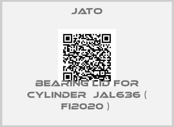 Jato-Bearing Lid for cylinder  JAL636 ( FI2020 ) 