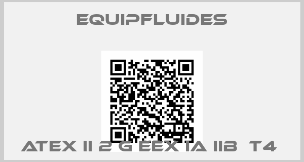 EquipFluides-ATEX II 2 G EEX IA IIB  T4 