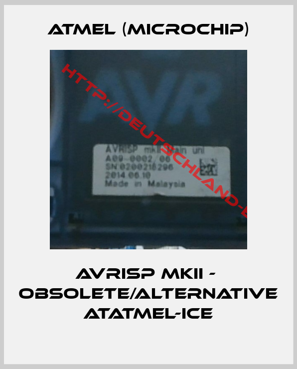 Atmel (Microchip)-AVRISP mkII -  obsolete/alternative Atatmel-ice