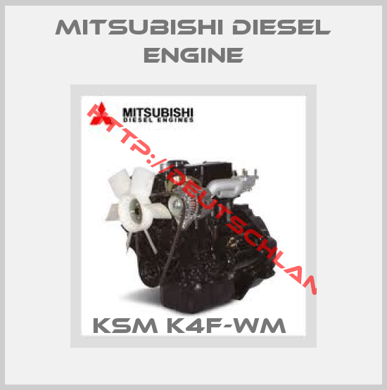 Mitsubishi Diesel Engine-KSM K4F-WM 