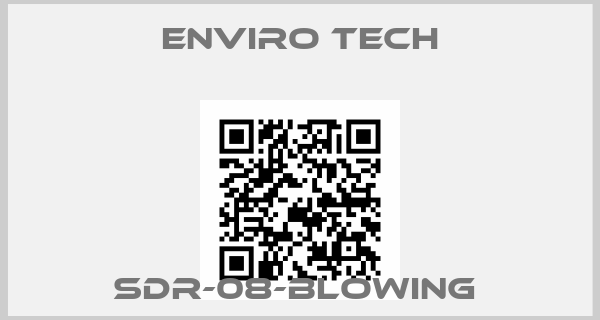 Enviro Tech-SDR-08-Blowing 