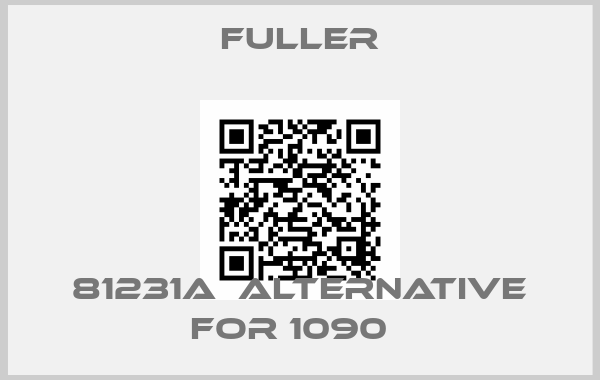 Fuller-81231A  alternative for 1090  
