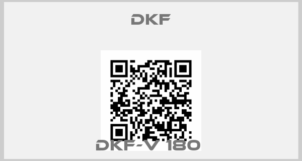DKF-DKF-V 180 
