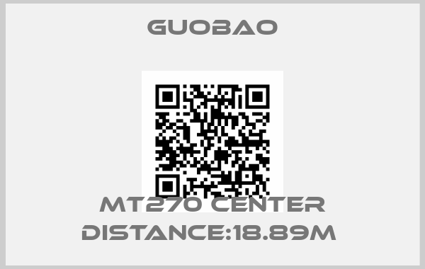 Guobao-MT270 center distance:18.89m 