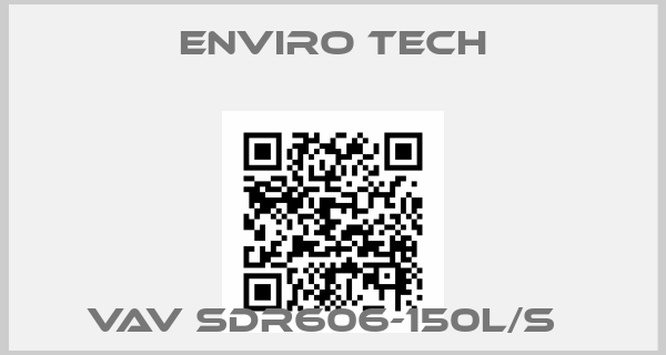 Enviro Tech-Vav sdr606-150l/s  